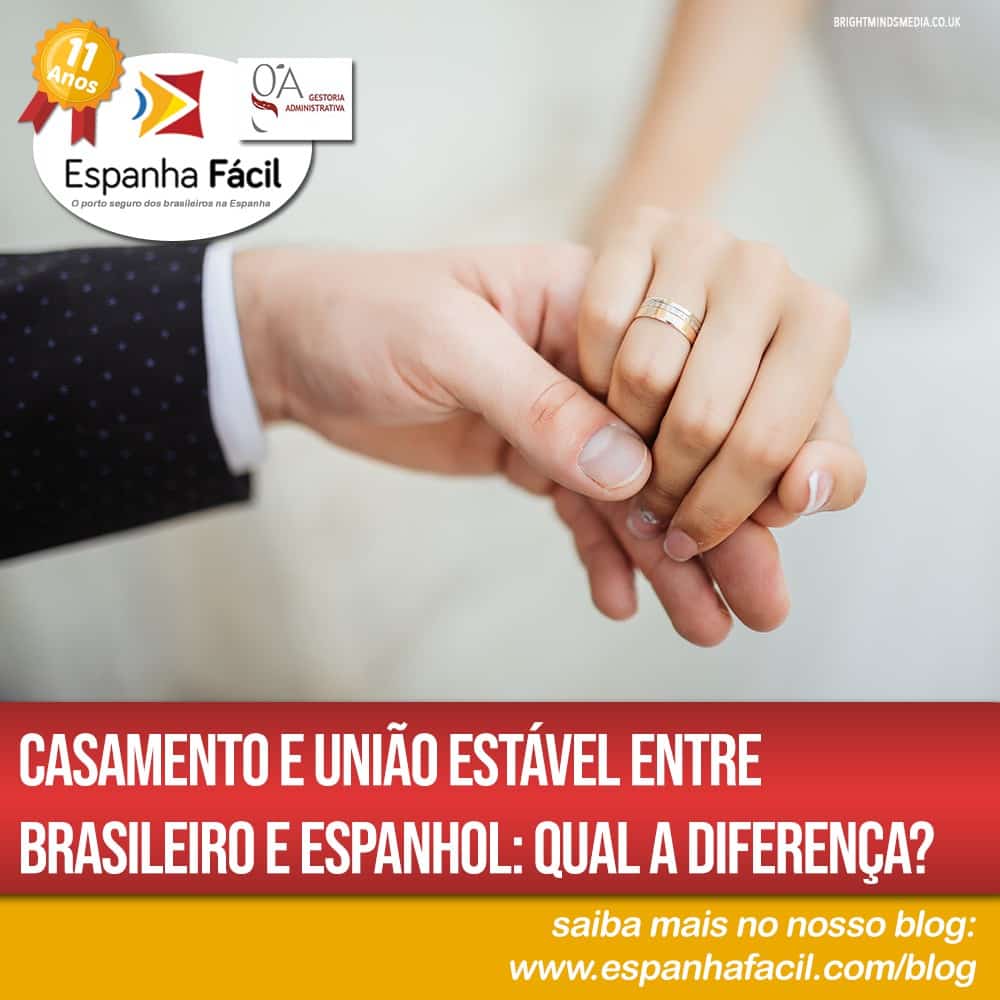Casamento e União estável entre brasileiro e espanhol Qual a diferença