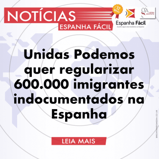Unidas Podemos quer regularizar 600.000 imigrantes indocumentados na Espanha
